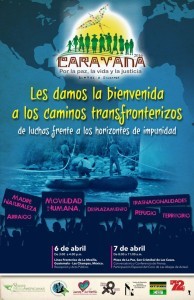 El y de abril Acompáñanos a recibir la Caravana por La Paz La Vida y la Justicia en su paso por Chiapas. Estarán presentes familiares de Bertha Cáceres y del COPINH